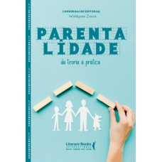 Parentalidade: Da Teoria à Prática