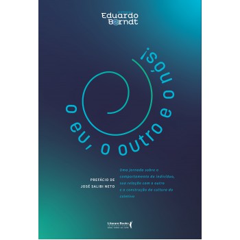 O Eu, O Outro E O Nós!: Uma Jornada Sobre O Comportamento Do Indivíduo, Sua Relação Com O Outro E A Construção Da Cultura Do Coletivo