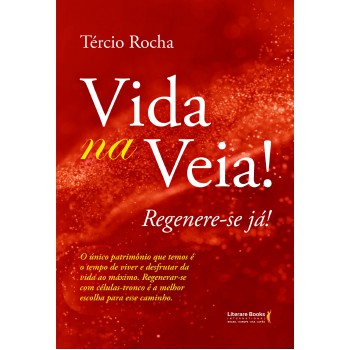 Vida Na Veia! Regenere-se Já!