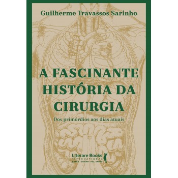 A Ascinante Hist-ria Da Cirurgia