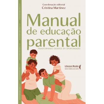 Manual De Educação Parental: Transormando Desaios Em Oportunidades