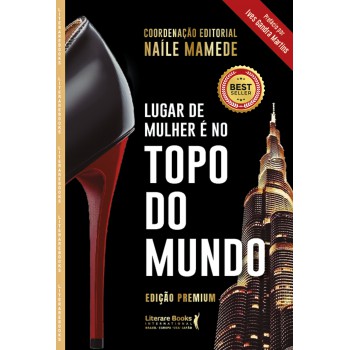 Lugar De Mulher é No Topo Do Mundo: Edição Premium