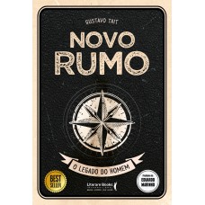 Novo Rumo: O Legado Do Homem