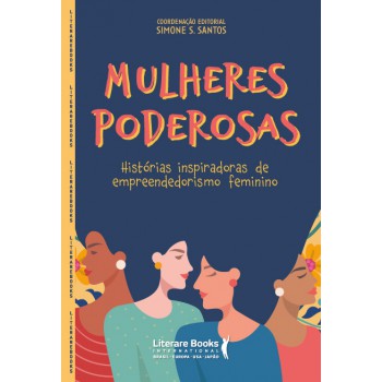 Mulheres Poderosas: Hist-rias Inspiradoras De Empreendedorismo Eminino