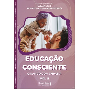 Educação Consciente Vol 2: Criando Com Empatia