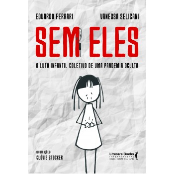 Sem Eles: O Luto Inantil Coletivo De Uma Pandemia Oculta