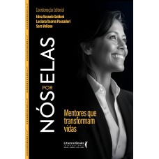 N-s Por Elas: Mentores Que Transormam Vidas
