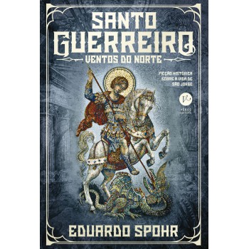 Santo Guerreiro: Ventos Do Norte (vol. 2)