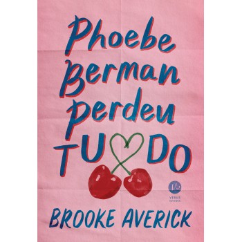 Phoebe Berman Perdeu Tudo