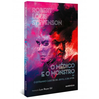 O Médico E O Monstro (ou O Estranho Caso De Dr. Jekyll E Sr. Hyde)