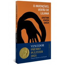 O Invencível Verão De Liliana - Vencedor Do Prêmio Pulitzer 2024