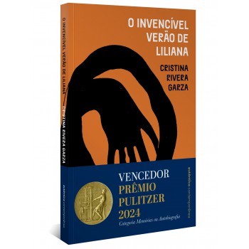 O Invencível Verão De Liliana - Vencedor Do Prêmio Pulitzer 2024