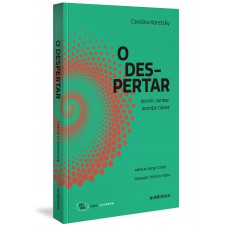 O Despertar: Dormir, Sonhar, Acordar Talvez