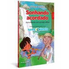 Sonhando Acordado: Aprendendo Com Os Mais Velhos