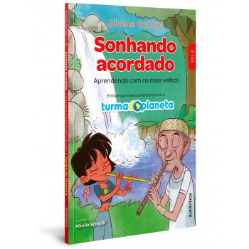 Sonhando Acordado: Aprendendo Com Os Mais Velhos