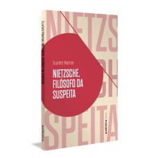 Nietzsche, Filósofo Da Suspeita