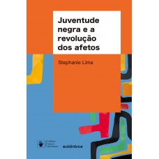 Juventude Negra E A Revolução Dos Afetos