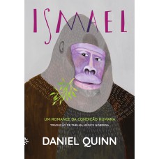 Ismael: Um Romance Da Condição Humana