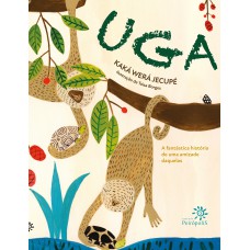 Uga: A Fantástica História De Uma Amizade Daquelas