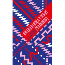 Um Ebó Di Boca Y Otros [silêncios]