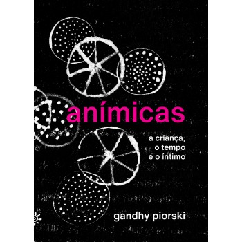 Anímicas: A Criança, O Tempo E O íntimo