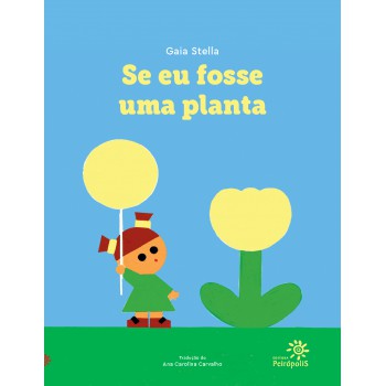 Se Eu Fosse Uma Planta