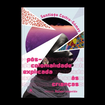 P-s-colonialidade Explicada às Crianças
