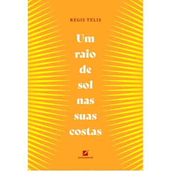 Um Raio De Sol Nas Suas Costas