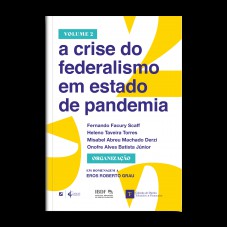 A Crise Do Ederalismo Em Estado De Pandemia - Vol 2