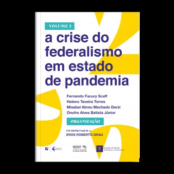 A Crise Do Ederalismo Em Estado De Pandemia - Vol 2