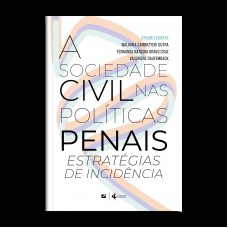 A Sociedade Civil Nas Políticas Penais:: Estratégias De Incidência