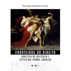 Ronteiras Do Direito: Analítica Da Existência E Crítica Das Ormas Jurídicas