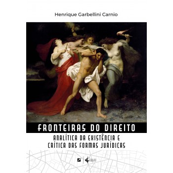 Ronteiras Do Direito: Analítica Da Existência E Crítica Das Ormas Jurídicas