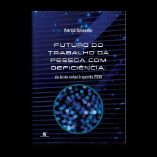 Uturo Do Trabalho Da Pessoa Com Deiciência: : Da Lei De Cotas à Agenda 2030