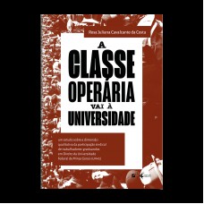 A Classe Operária Vai à Universidade A Classe Operária Vai à Universidade