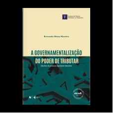 A Governamentalização Do Poder De Tributar:: Desaios Do Processo Legislativo Tributário