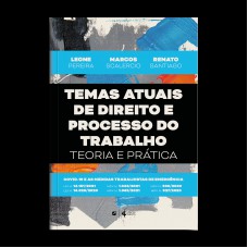 Temas Atuais De Direito E Processo Do Trabalho:: Teoria E Prática Temas Atuais De Direito E Processo Do Trabalho:: Teoria E Prática