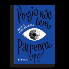 Poesia Não Tem Pálpebra