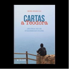 Cartas A Teodora: Conluências Para Uma Arteducomunicação Decolonial