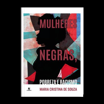 Mulheres Negras, Pobreza E Racismo