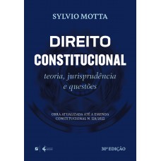 Direito Constitucional: Teoria, Jurisprudência E Questões - 30ª Edição