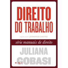 Direito Do Trabalho: Série Manuais De Direito
