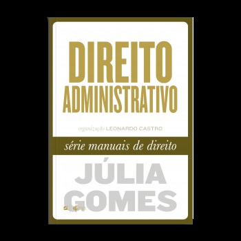 Direito Administrativo - Série Manuais