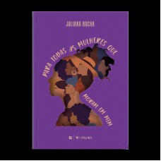 Para Todas As Mulheres Que Moram Em Mim