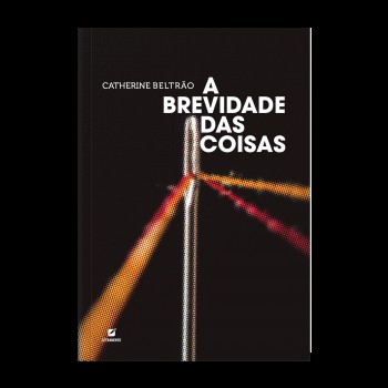 A Brevidade Das Coisas