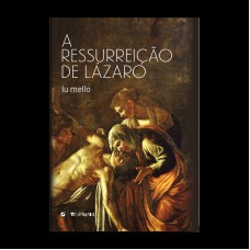 A Ressurreição De Lázaro