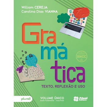 Gramática: Texto, Reflexão E Uso - 6º Ao 9º Ano