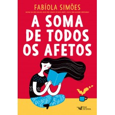 A Soma De Todos Os Afetos