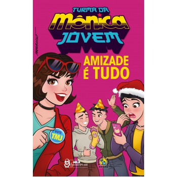 Turma Da Mônica Jovem: Amizade é Tudo