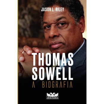 Thomas Sowell – A biografia